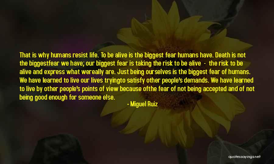 Risk And Fear Quotes By Miguel Ruiz Risk And Fear Quotes By Miguel Ruiz