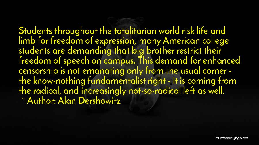 Risk And Life Quotes By Alan Dershowitz