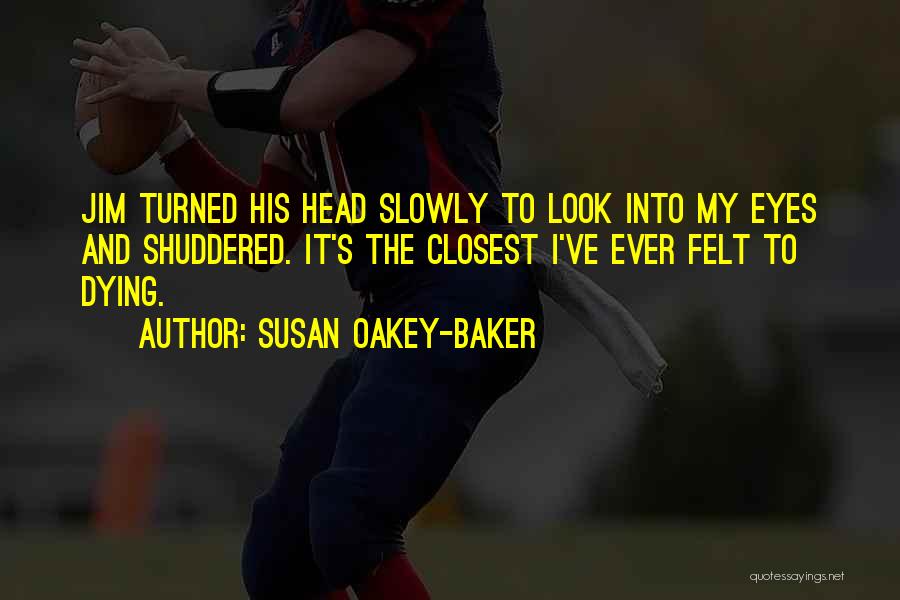 Risk And Love Quotes By Susan Oakey-Baker