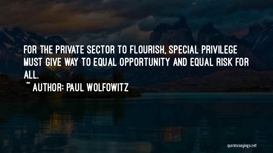 Risk And Opportunity Quotes By Paul Wolfowitz