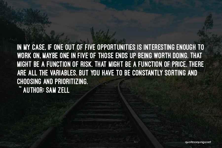 Risk And Opportunity Quotes By Sam Zell