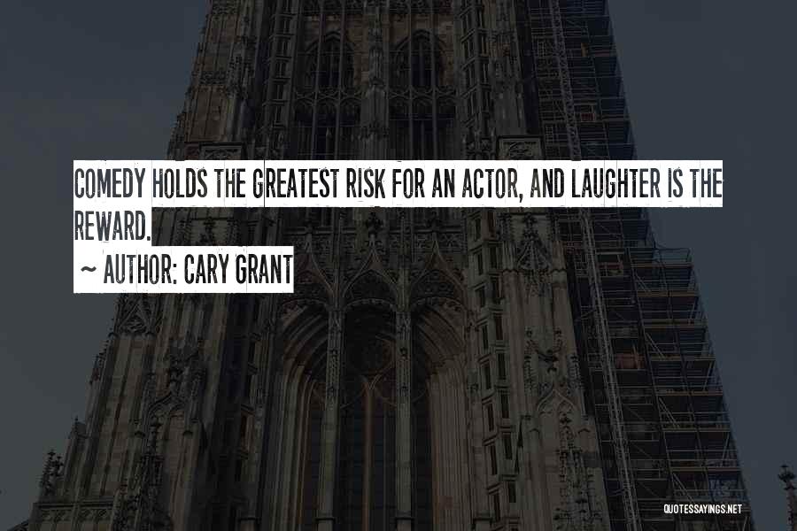 Risk And Reward Quotes By Cary Grant