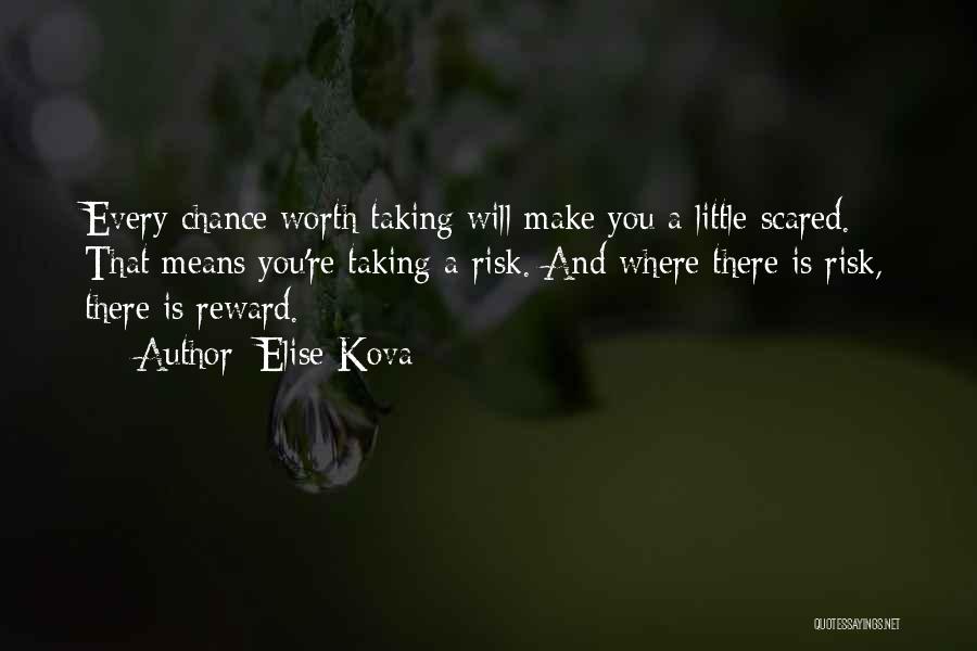 Risk And Reward Quotes By Elise Kova