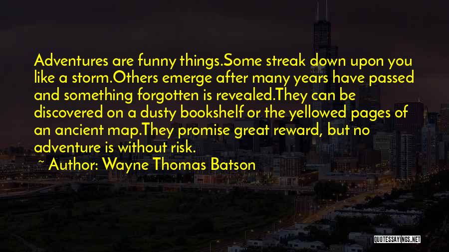 Risk And Reward Quotes By Wayne Thomas Batson