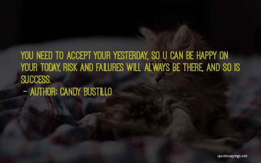 Risk And Success Quotes By Candy Bustillo