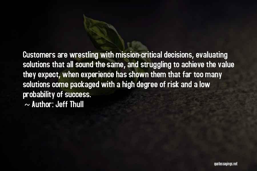 Risk And Success Quotes By Jeff Thull