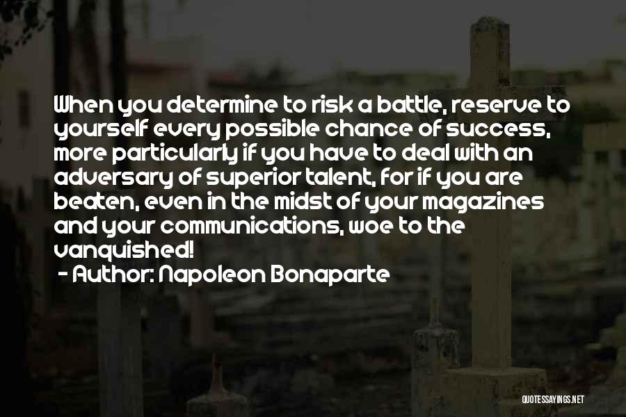 Risk And Success Quotes By Napoleon Bonaparte