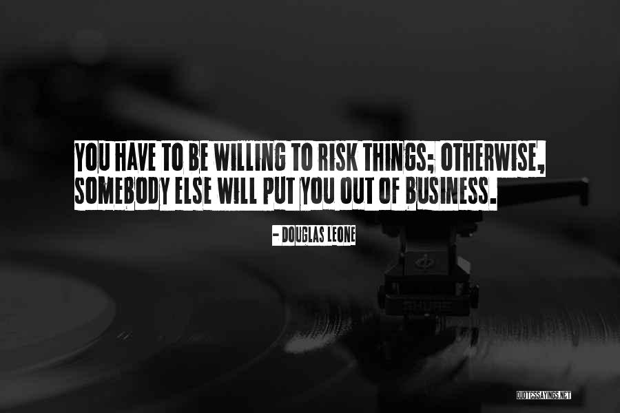 Risk Business Quotes By Douglas Leone Risk Business Quotes By Douglas Leone