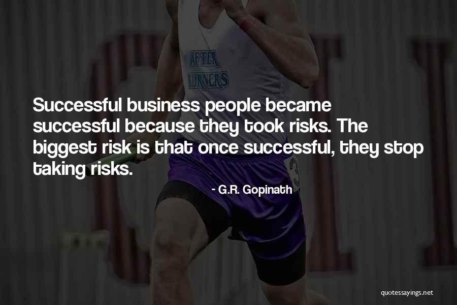 Risk Business Quotes By G.R. Gopinath Risk Business Quotes By G.R. Gopinath