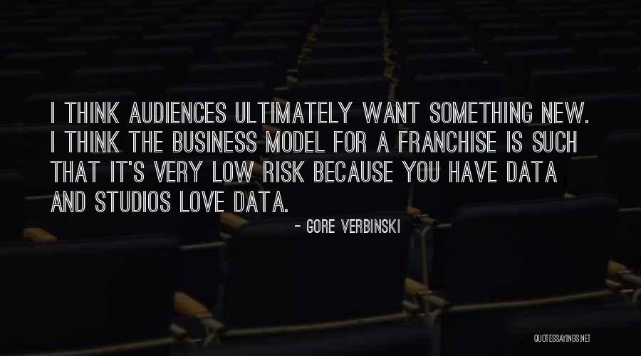 Risk Business Quotes By Gore Verbinski Risk Business Quotes By Gore Verbinski