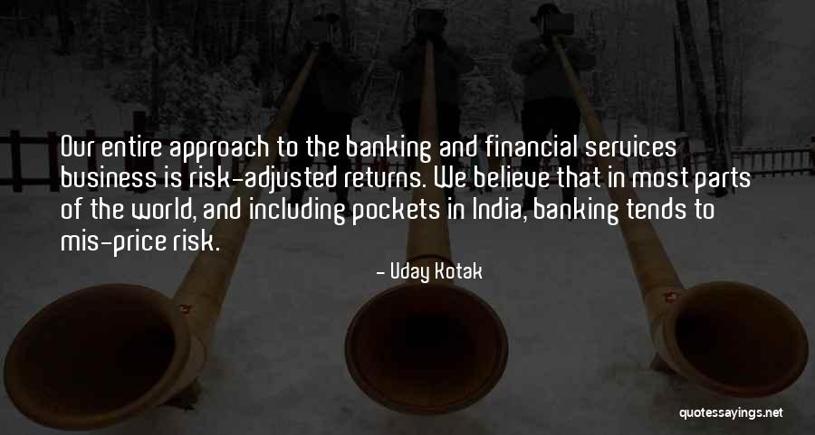 Risk Business Quotes By Uday Kotak Risk Business Quotes By Uday Kotak