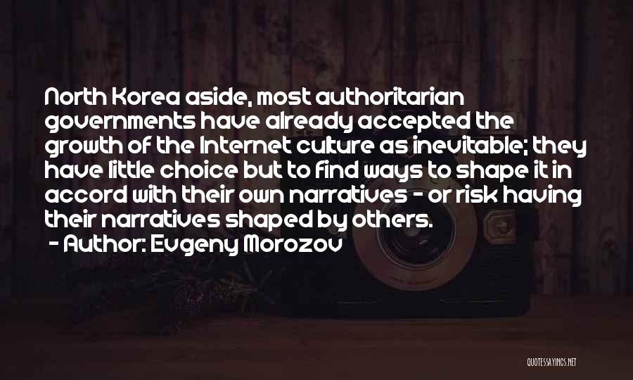 Risk Culture Quotes By Evgeny Morozov