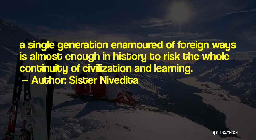 Risk Culture Quotes By Sister Nivedita