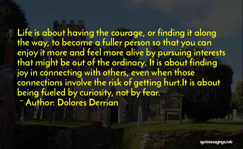 Risk Fear Quotes By Dolores Derrian