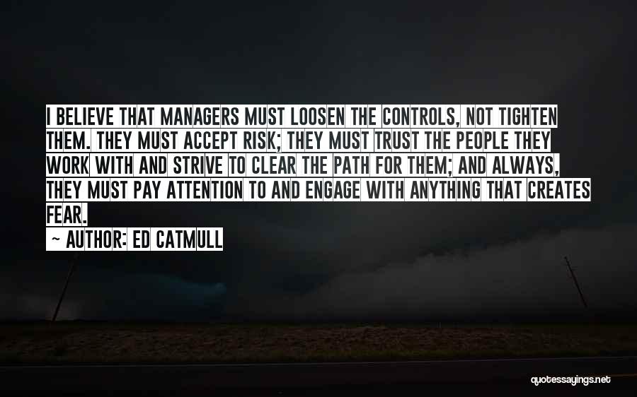 Risk Fear Quotes By Ed Catmull