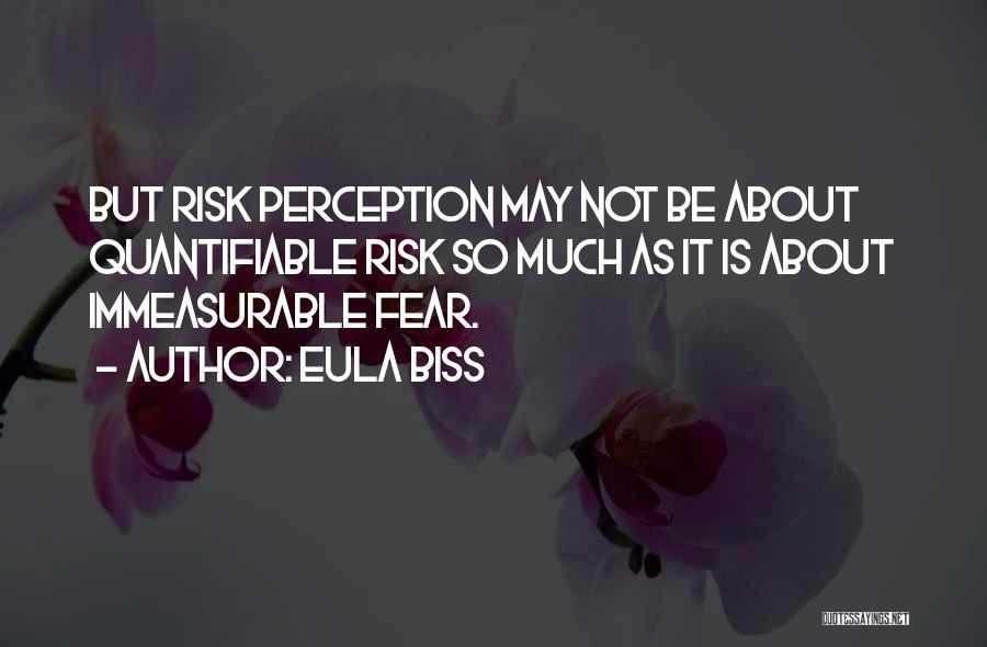 Risk Fear Quotes By Eula Biss