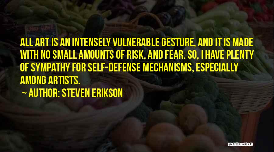 Risk Fear Quotes By Steven Erikson