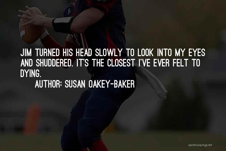 Risk Fear Quotes By Susan Oakey-Baker