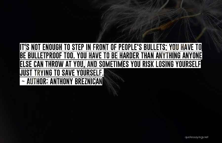 Risk Inspirational Quotes By Anthony Breznican