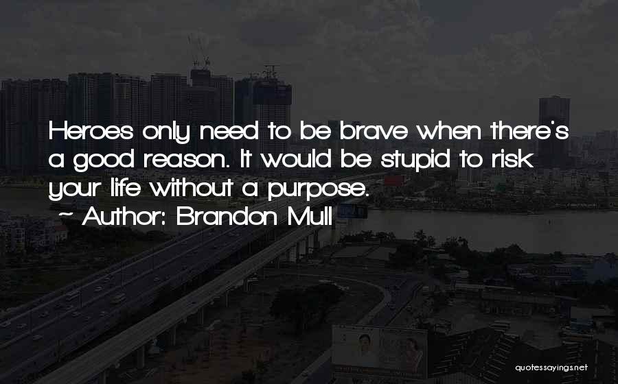 Risk Inspirational Quotes By Brandon Mull