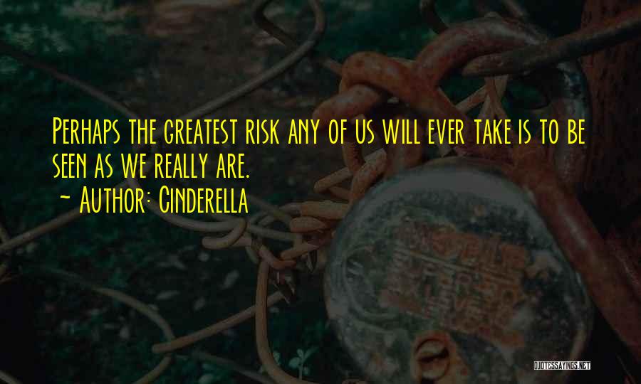 Risk Inspirational Quotes By Cinderella