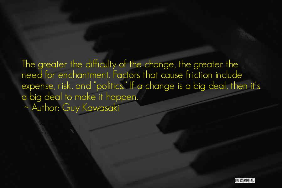 Risk Inspirational Quotes By Guy Kawasaki