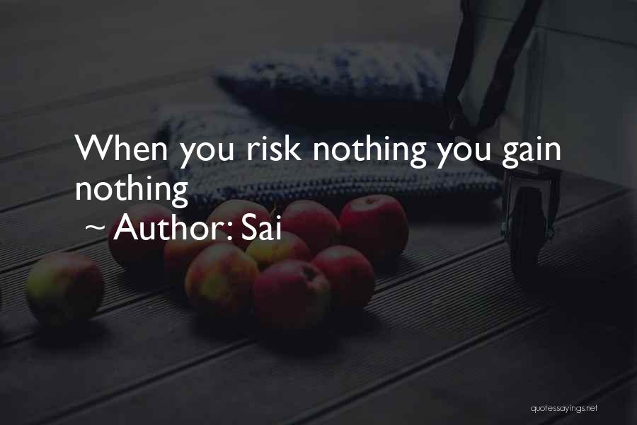 Risk Inspirational Quotes By Sai