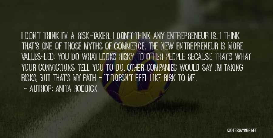 Risk Is My Business Quotes By Anita Roddick