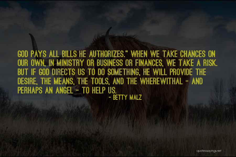 Risk Is My Business Quotes By Betty Malz