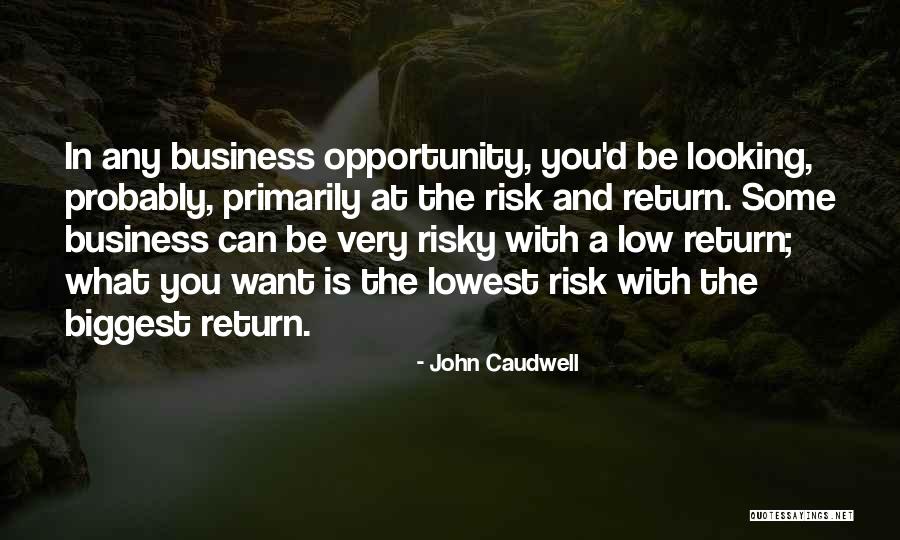 Risk Is My Business Quotes By John Caudwell