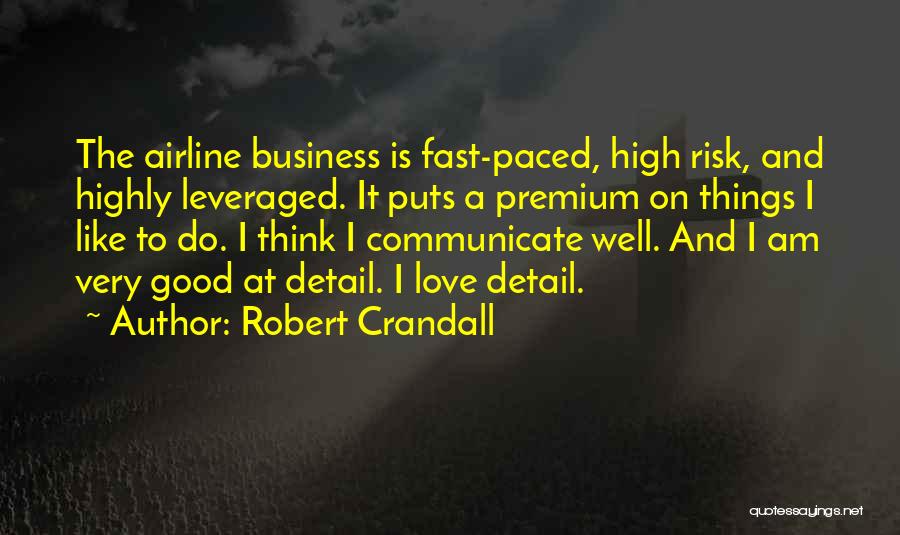 Risk Is My Business Quotes By Robert Crandall Risk Is My Business Quotes By Robert Crandall