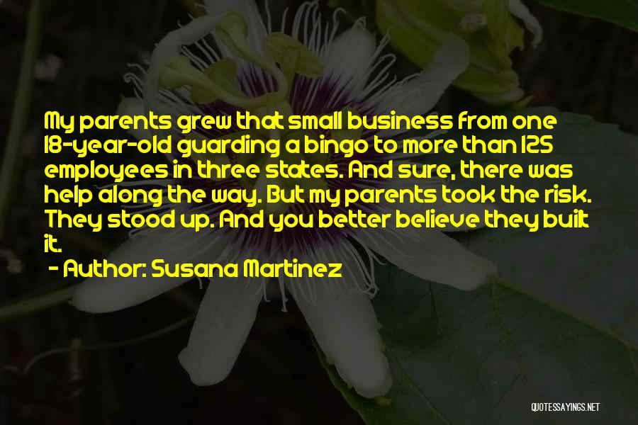 Risk Is My Business Quotes By Susana Martinez
