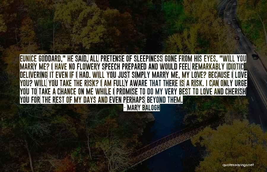 Risk It All For Love Quotes By Mary Balogh Risk It All For Love Quotes By Mary Balogh