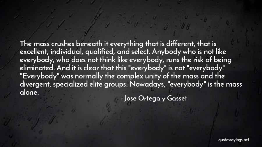 Risk It B Different Quotes By Jose Ortega Y Gasset Risk It B Different Quotes By Jose Ortega Y Gasset