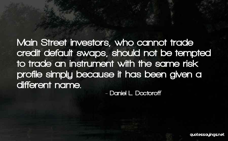 Risk It Be Different Quotes By Daniel L. Doctoroff Risk It Be Different Quotes By Daniel L. Doctoroff