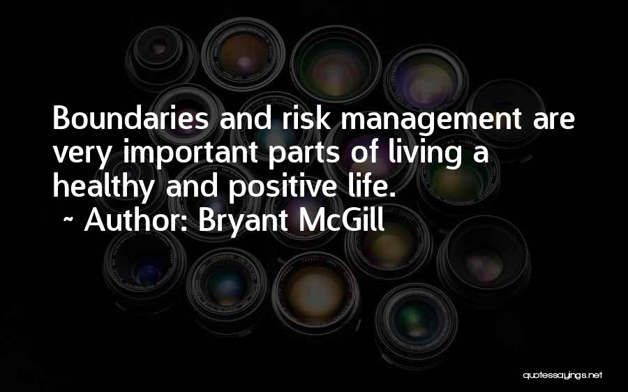 Risk Management Quotes By Bryant McGill