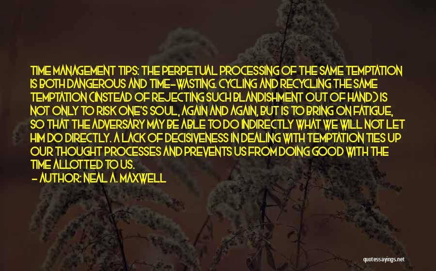 Risk Management Quotes By Neal A. Maxwell
