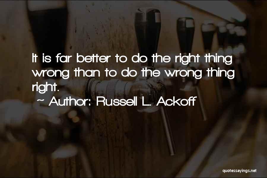 Risk Management Quotes By Russell L. Ackoff