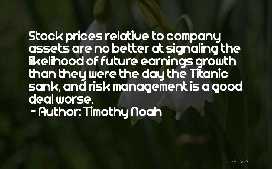 Risk Management Quotes By Timothy Noah