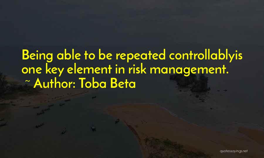 Risk Management Quotes By Toba Beta