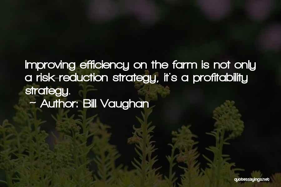 Risk Reduction Quotes By Bill Vaughan