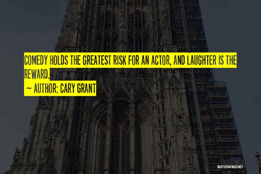 Risk Reward Quotes By Cary Grant