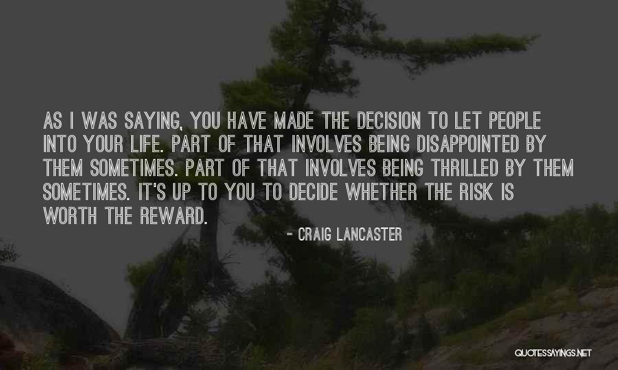 Risk Reward Quotes By Craig Lancaster