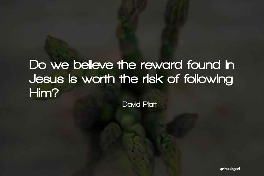 Risk Reward Quotes By David Platt