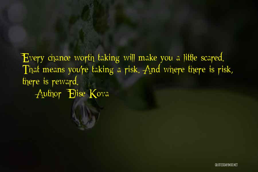 Risk Reward Quotes By Elise Kova