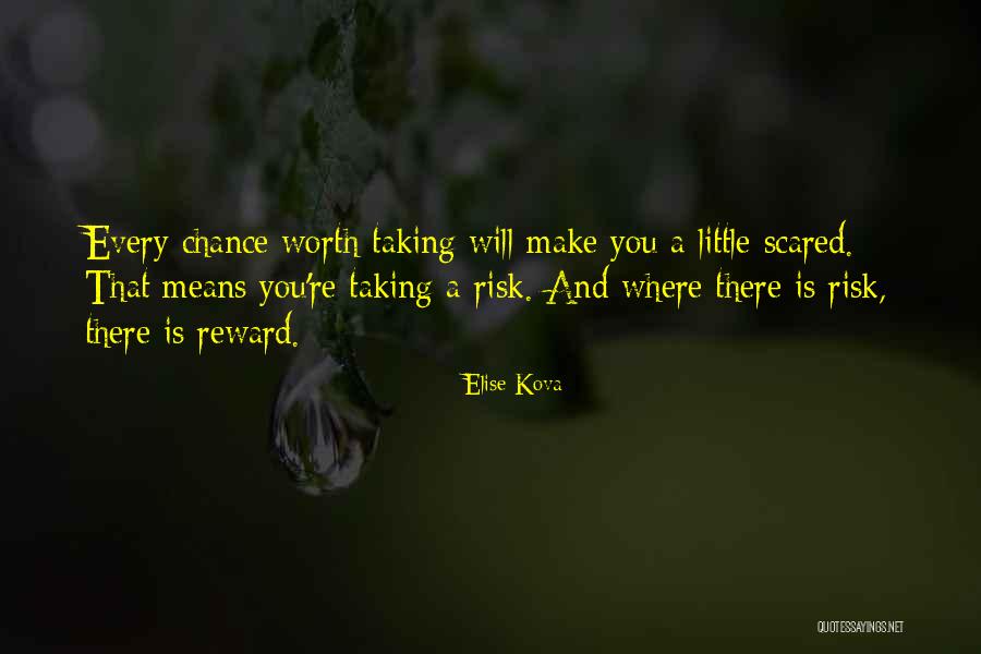 Risk Reward Quotes By Elise Kova