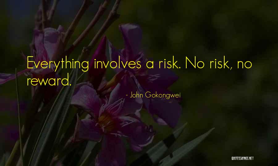 Risk Reward Quotes By John Gokongwei