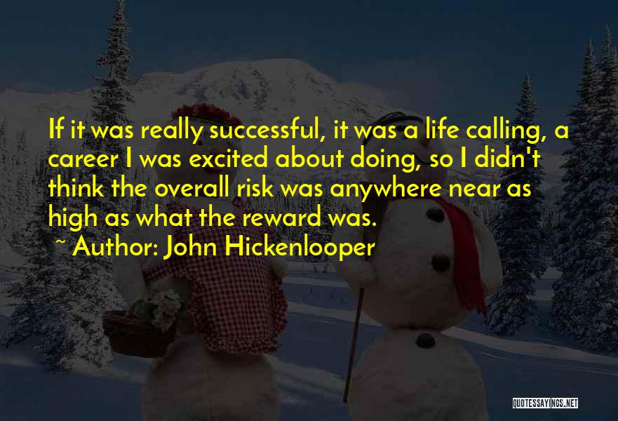 Risk Reward Quotes By John Hickenlooper