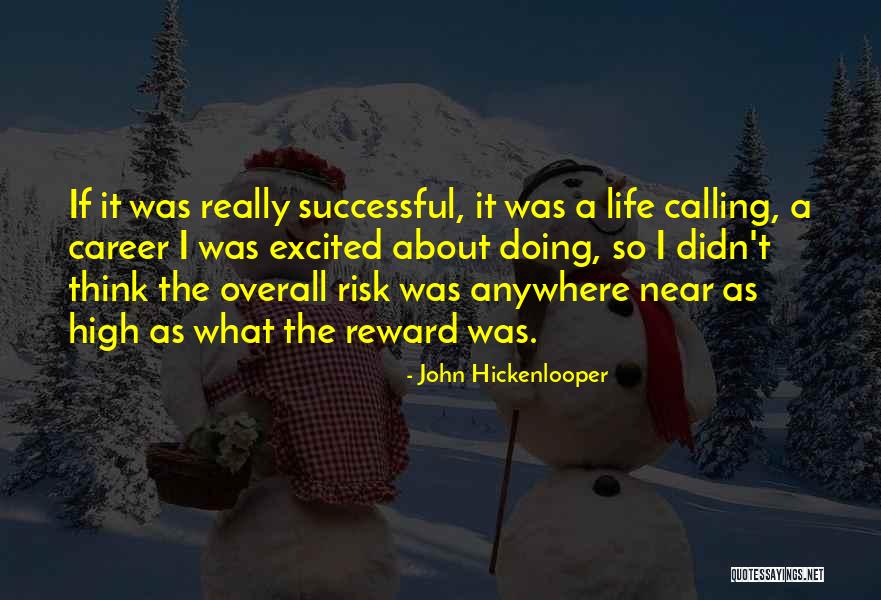 Risk Reward Quotes By John Hickenlooper