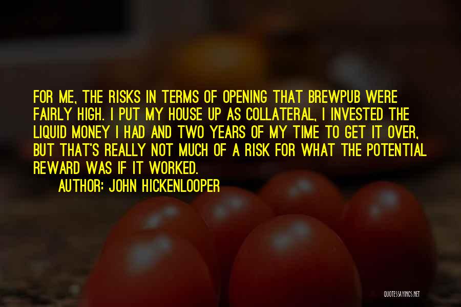 Risk Reward Quotes By John Hickenlooper